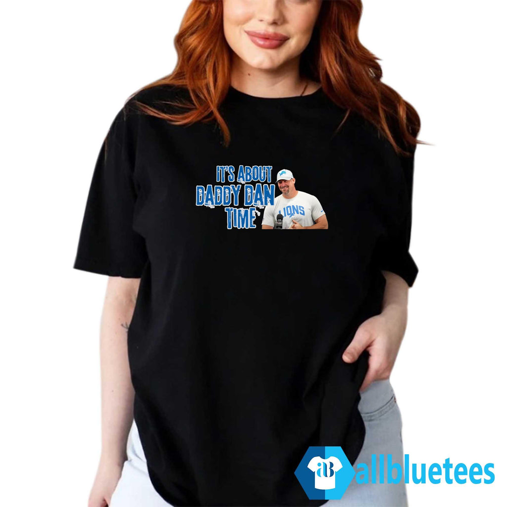 It’s About Daddy Dan Time Shirt