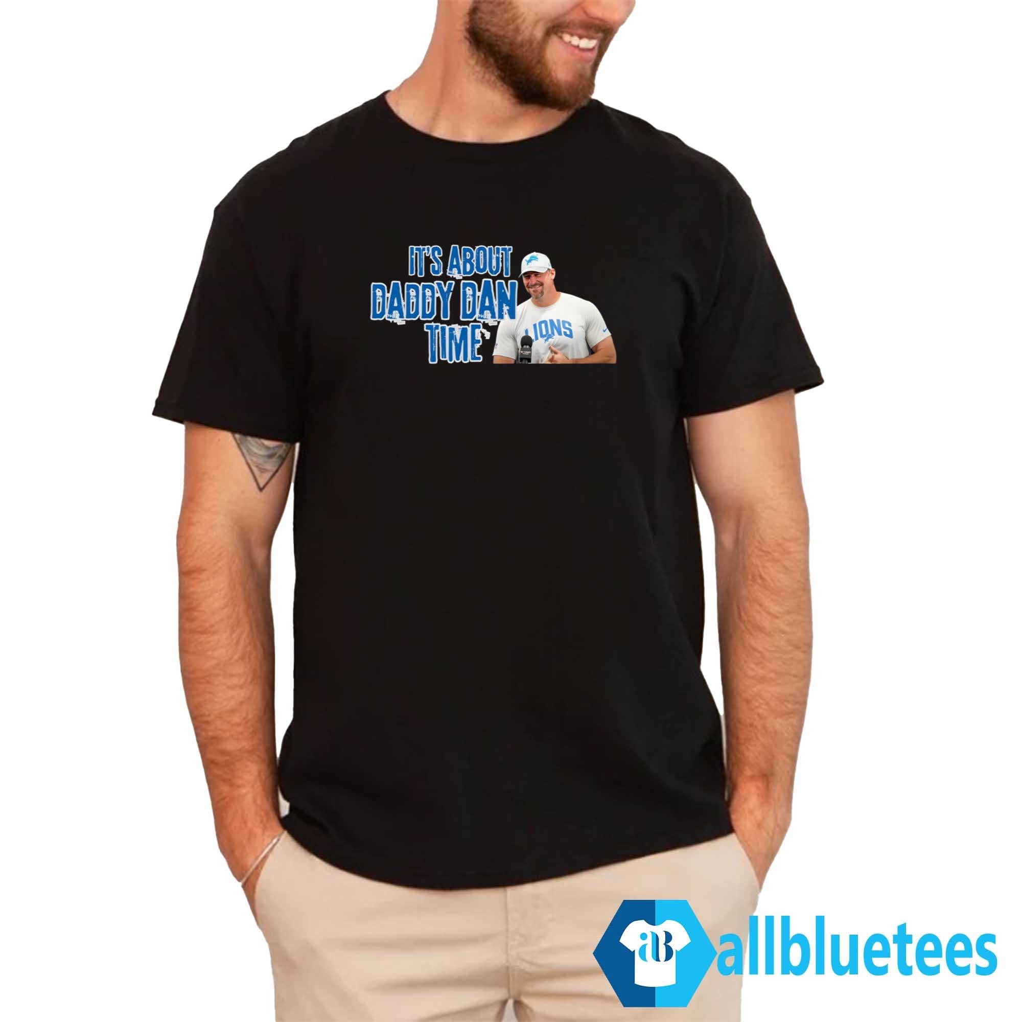 It’s About Daddy Dan Time Shirt