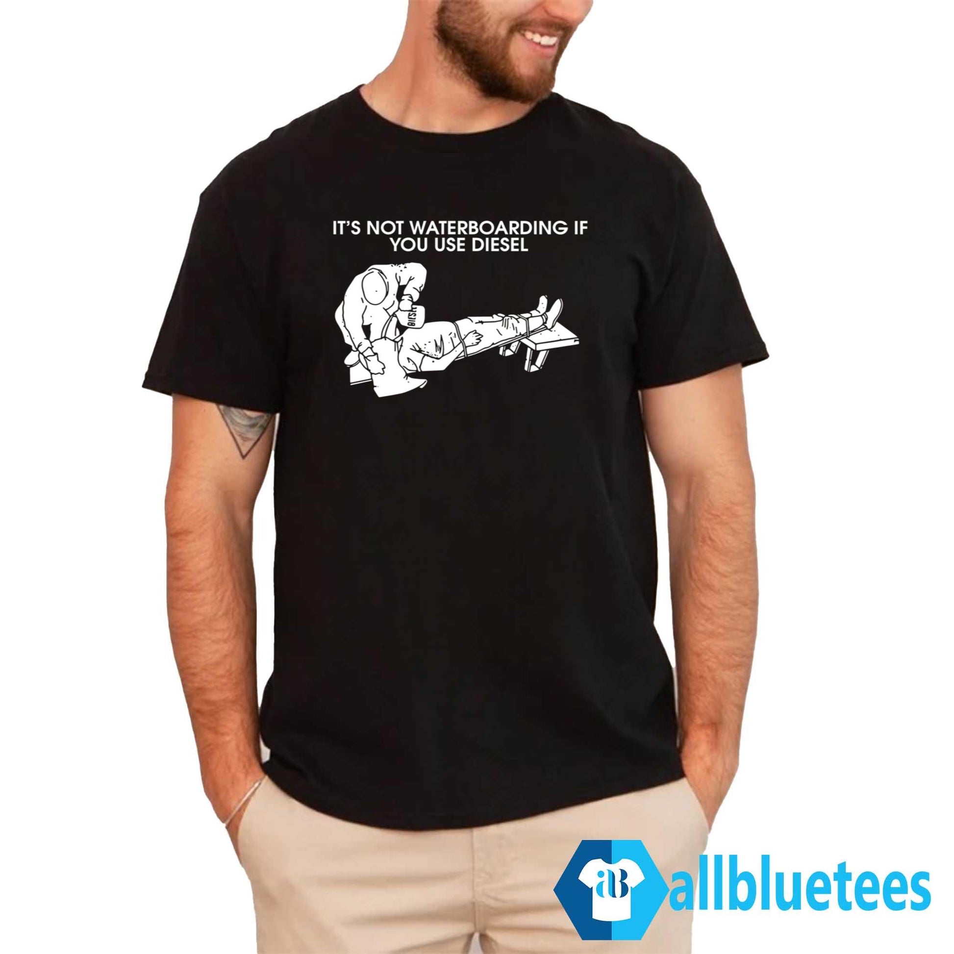It’s Not Waterboarding If You Use Diesel Shirt