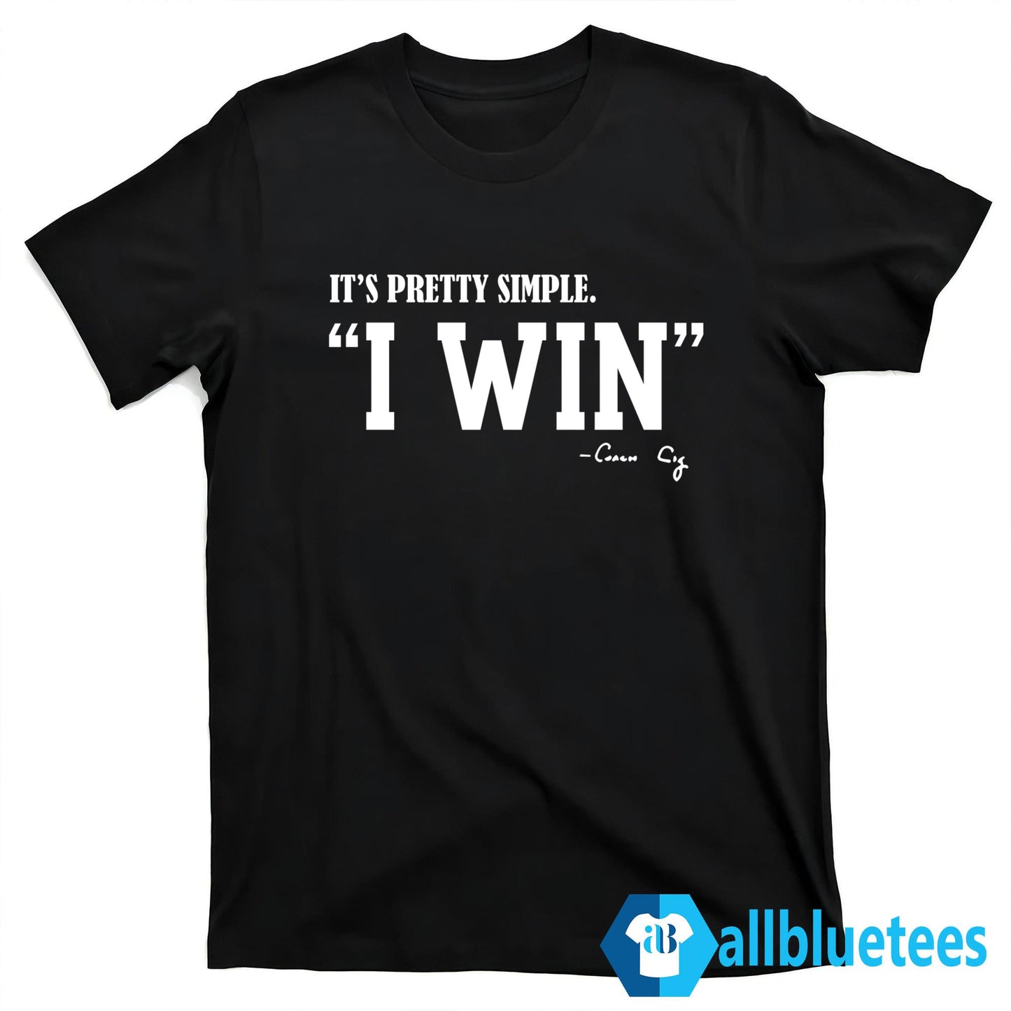 Curt Cignetti It’s Pretty Simple I Win Coach Cig Shirt