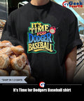 It’s Time for Dodgers Baseball shirt