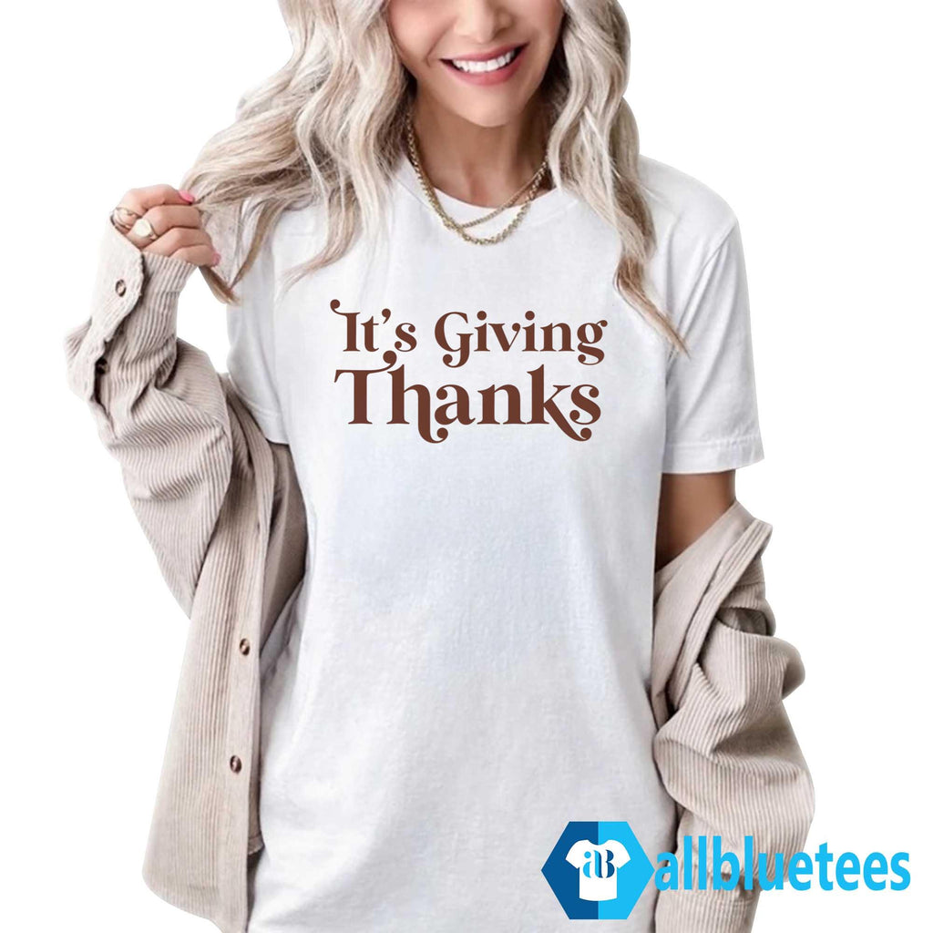 It’s Giving Thanks Shirt