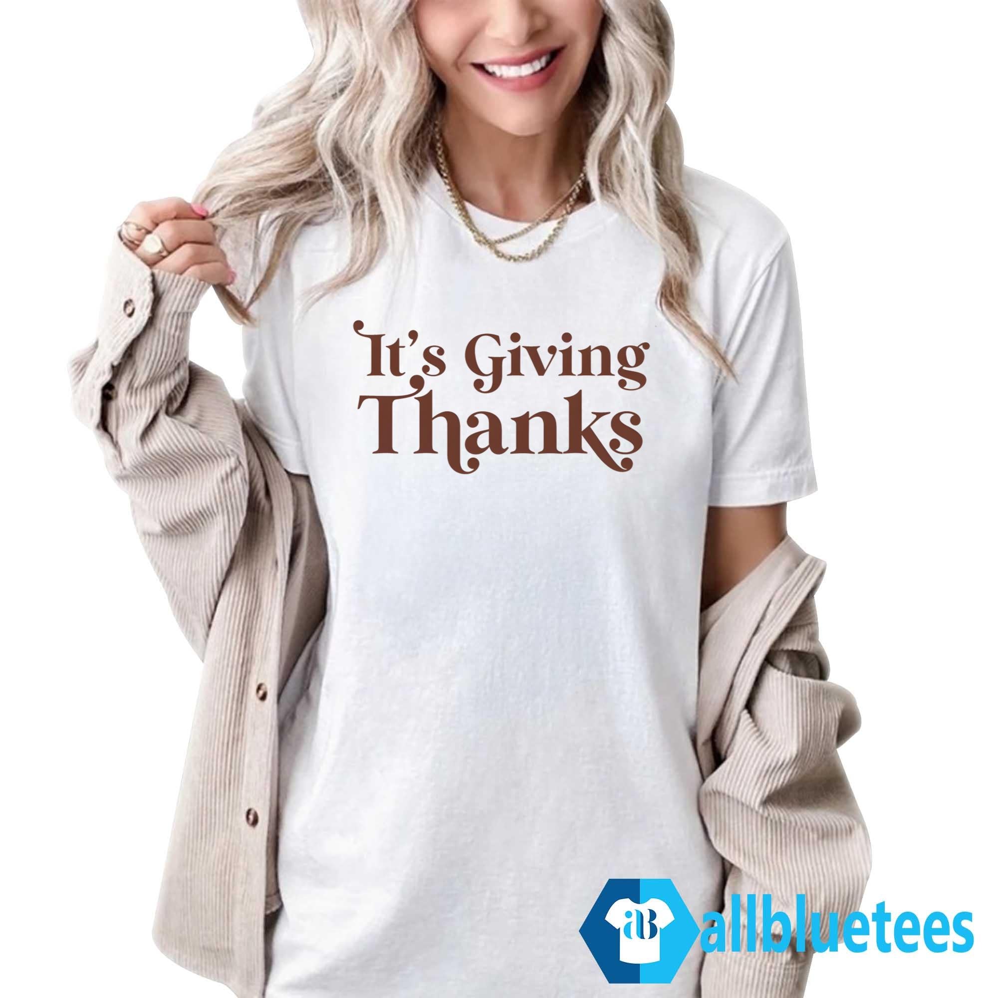 It’s Giving Thanks Shirt