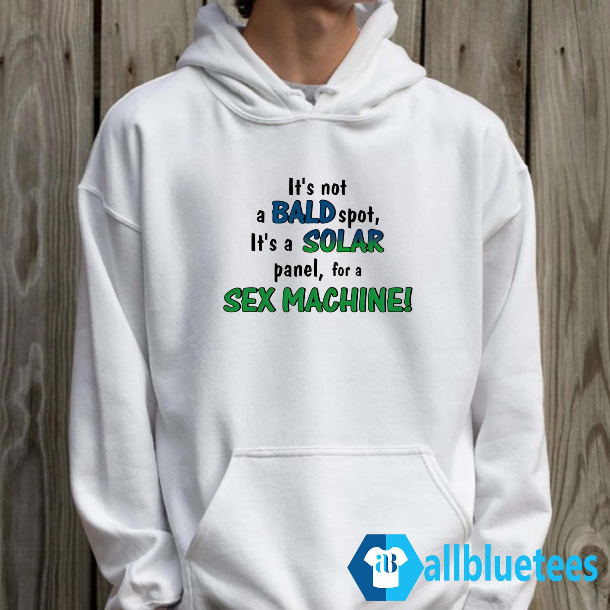 It’s Not A Bald Spot It’s A Solar Panel For A Sex Machine Shirt
