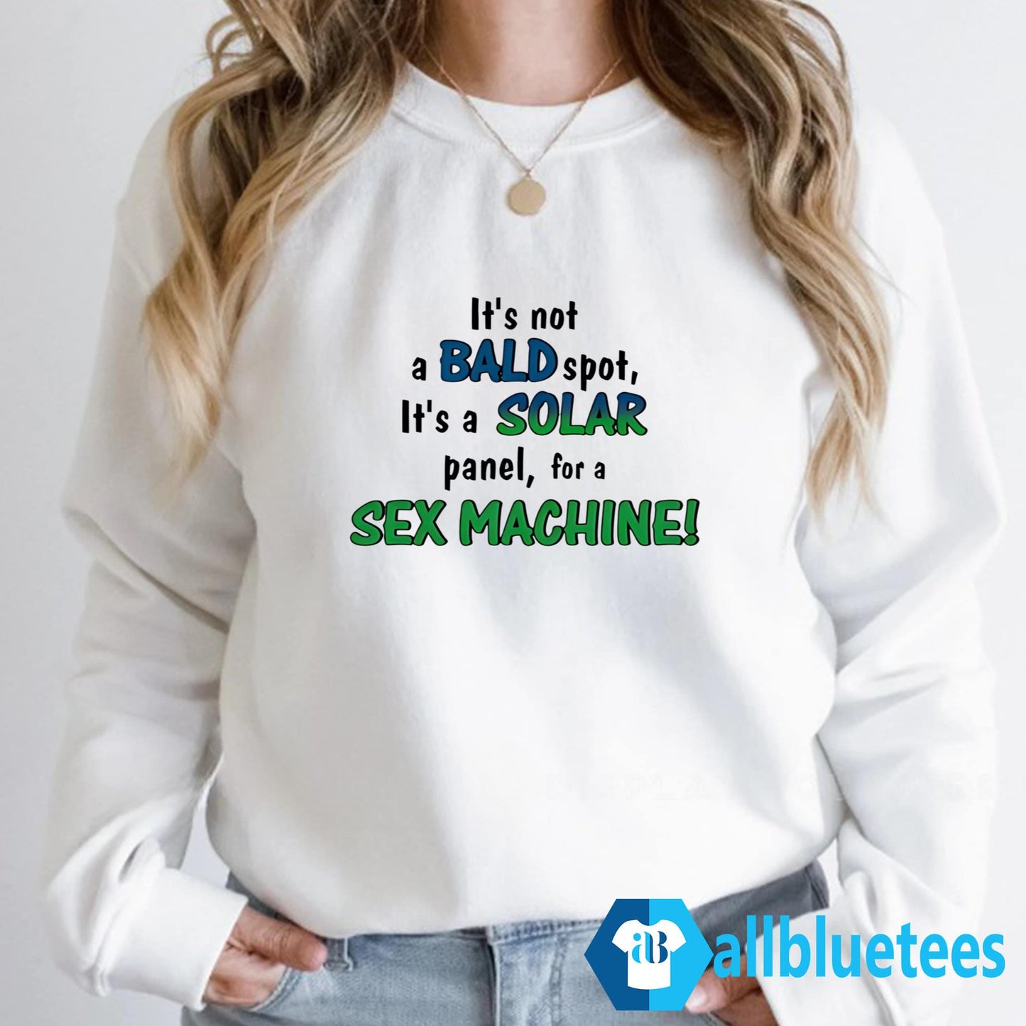It’s Not A Bald Spot It’s A Solar Panel For A Sex Machine Shirt