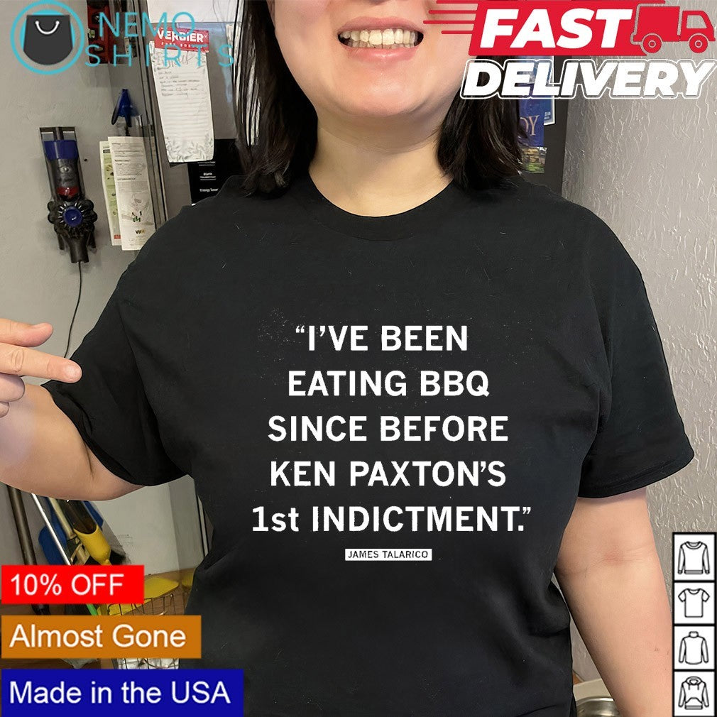 I’ve been eating BBQ since before Ken Paxton’s 1st indictment James Talarico shirt