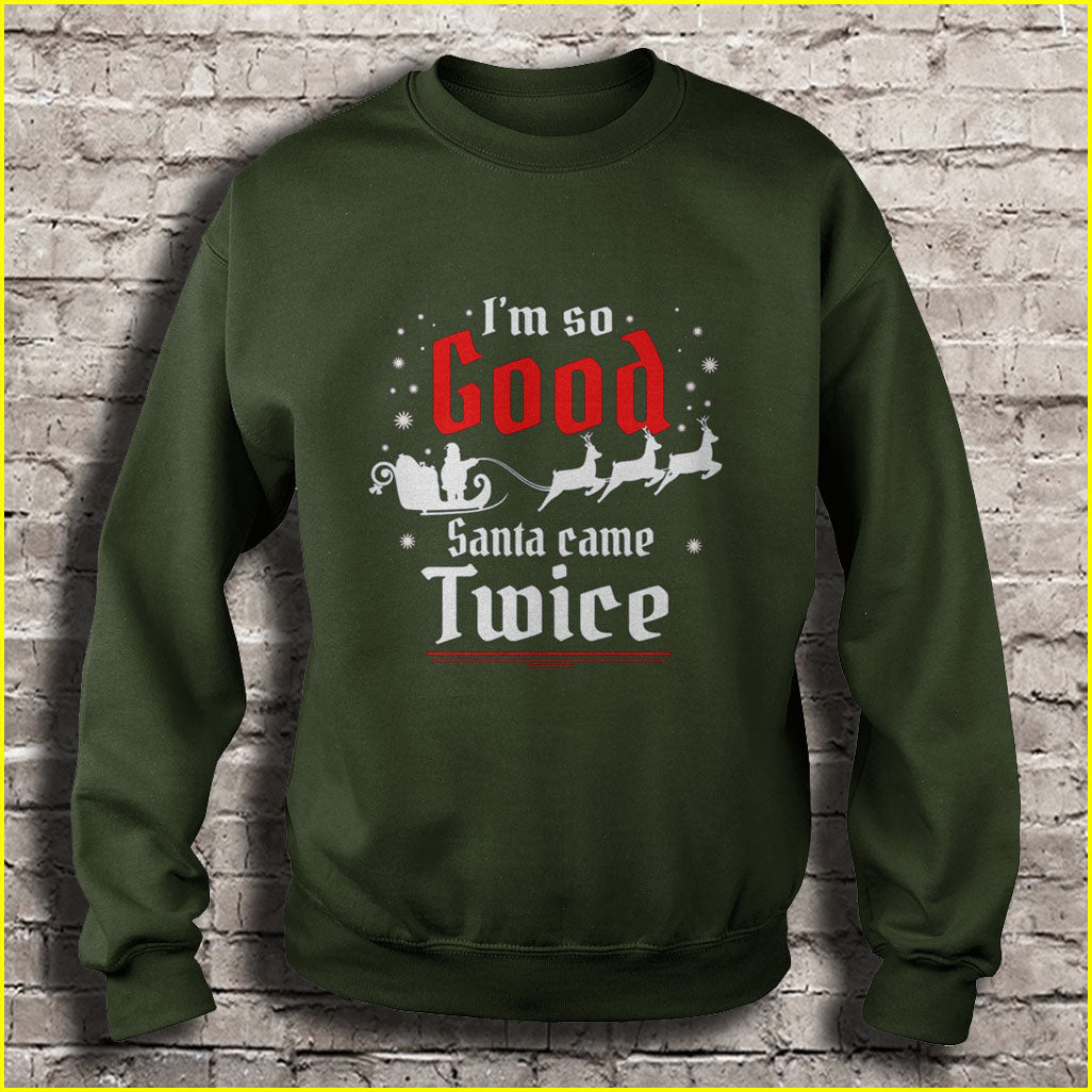 I’m so Good Santa came Twice Ugly Christmas Sweater