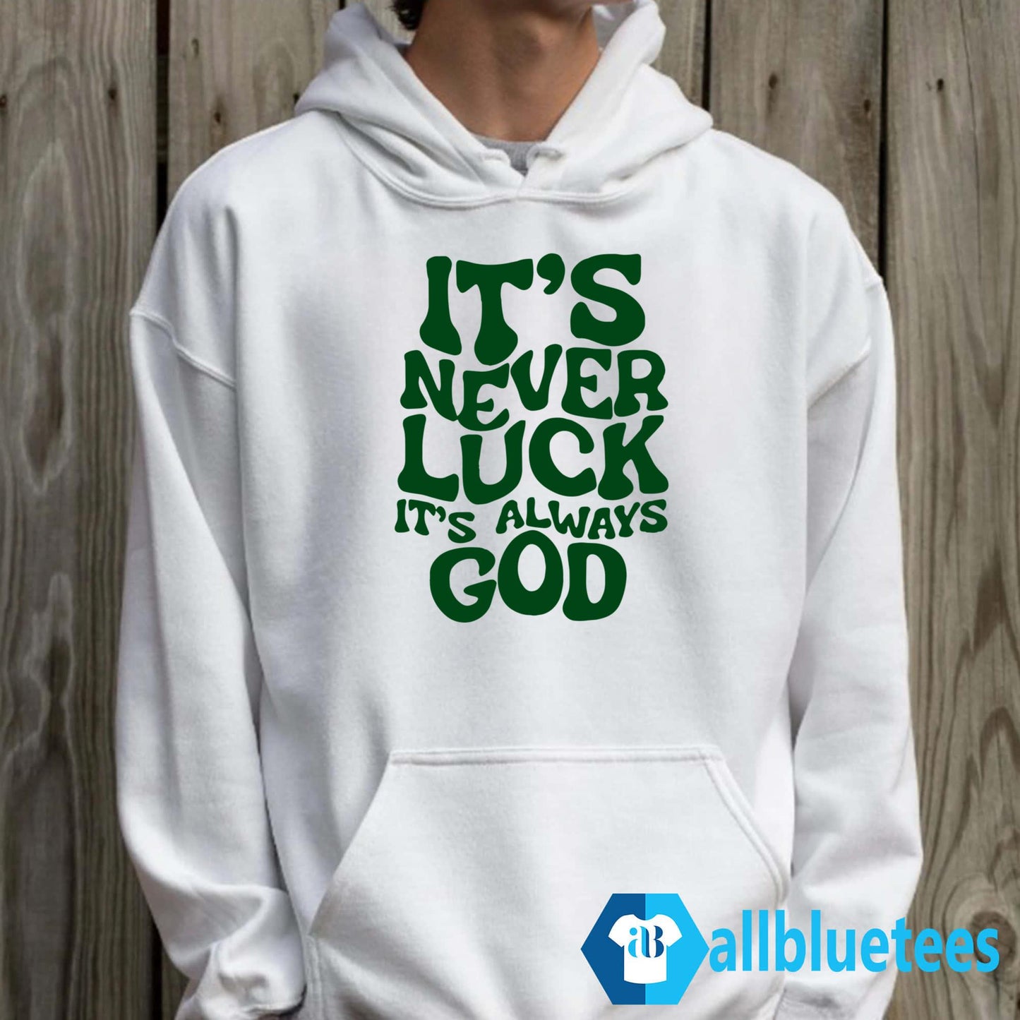 Jacque Aye It’s Never Luck It’s Always God Shirt