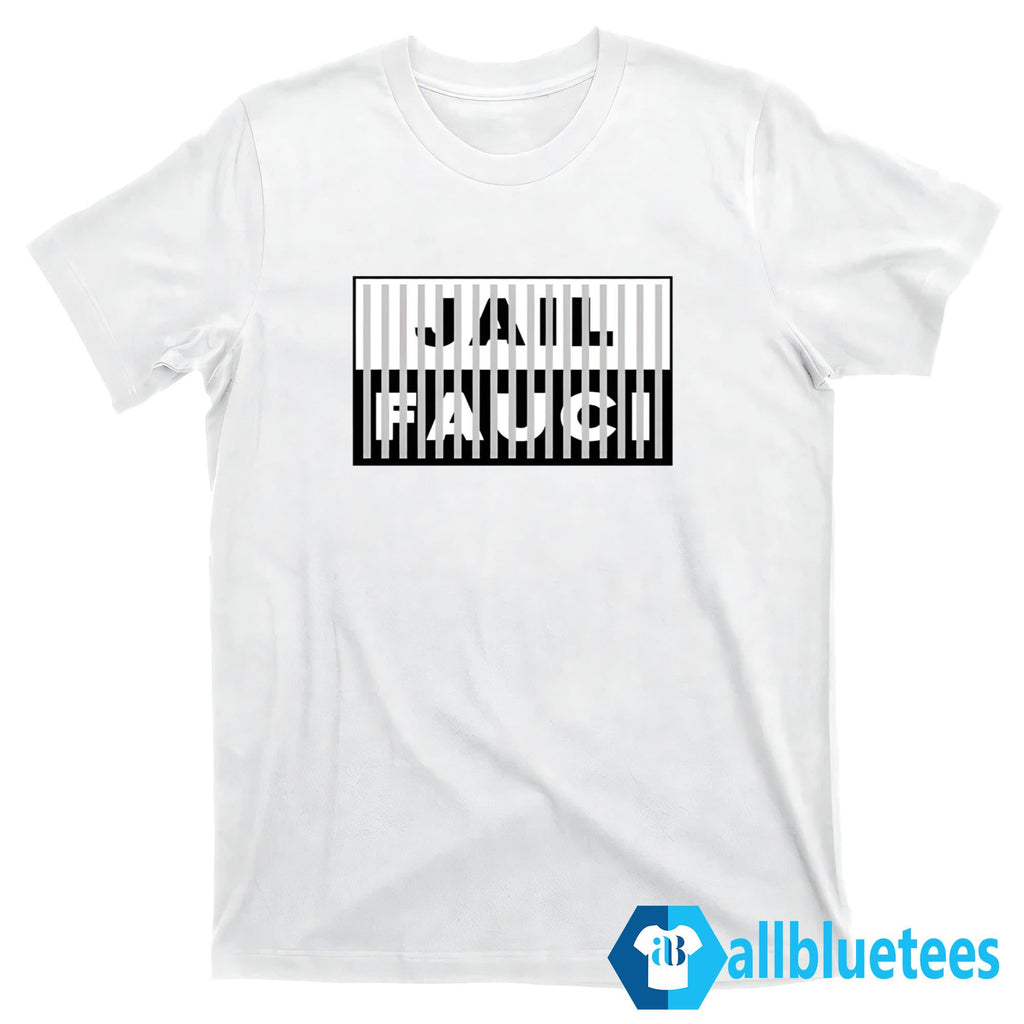 Jail Fauci Shirt