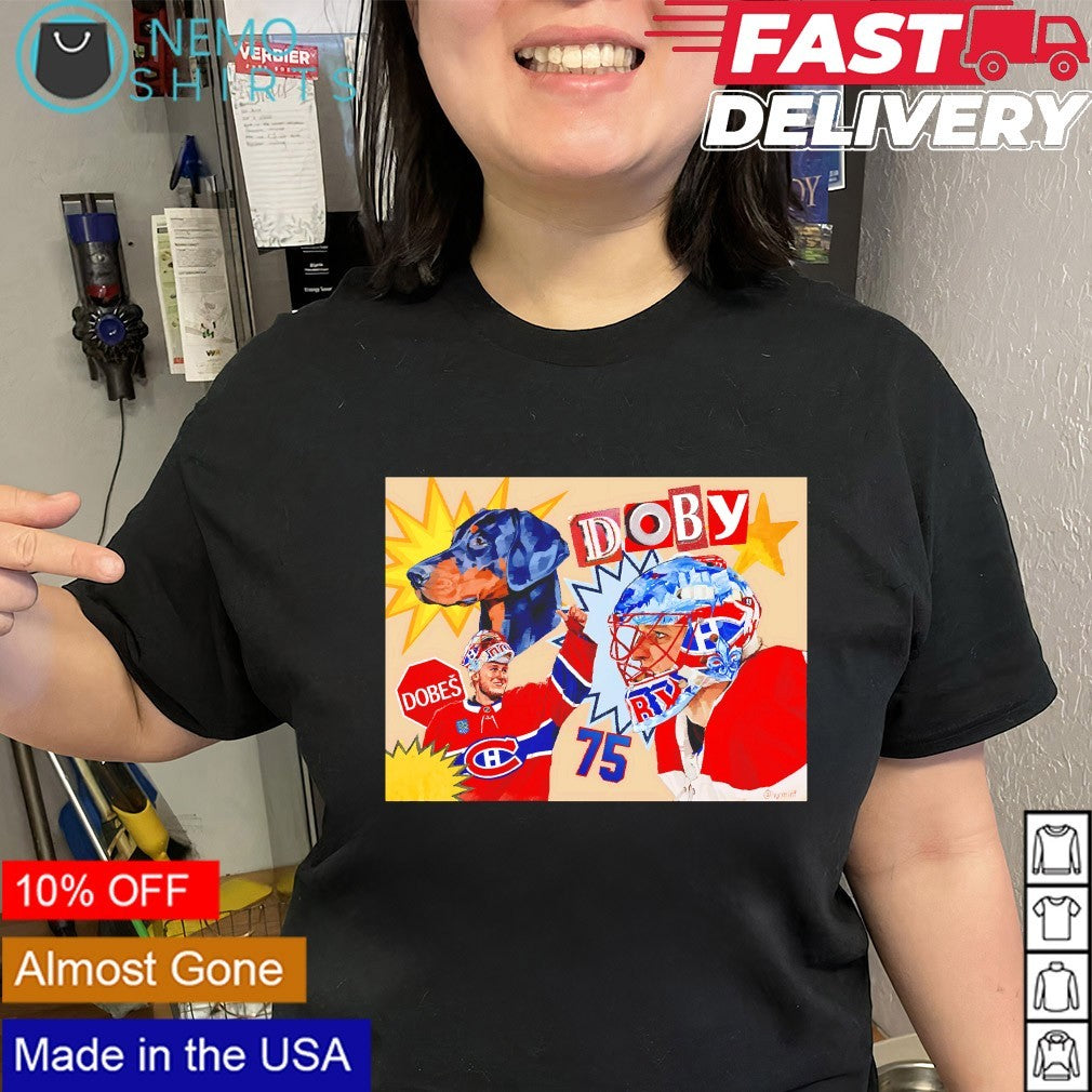 Jakub Dobes 75 Montreal Canadiens goaltender Doby Dobermann Pinscher dog shirt