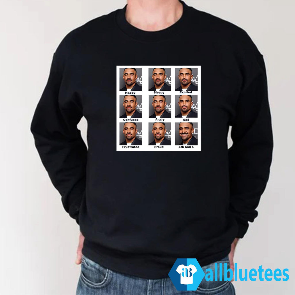 Jalen Hurts Happy Sleepy Excited Confused Angry Sad Frustrated Proud 4Th And 1 Shirt
