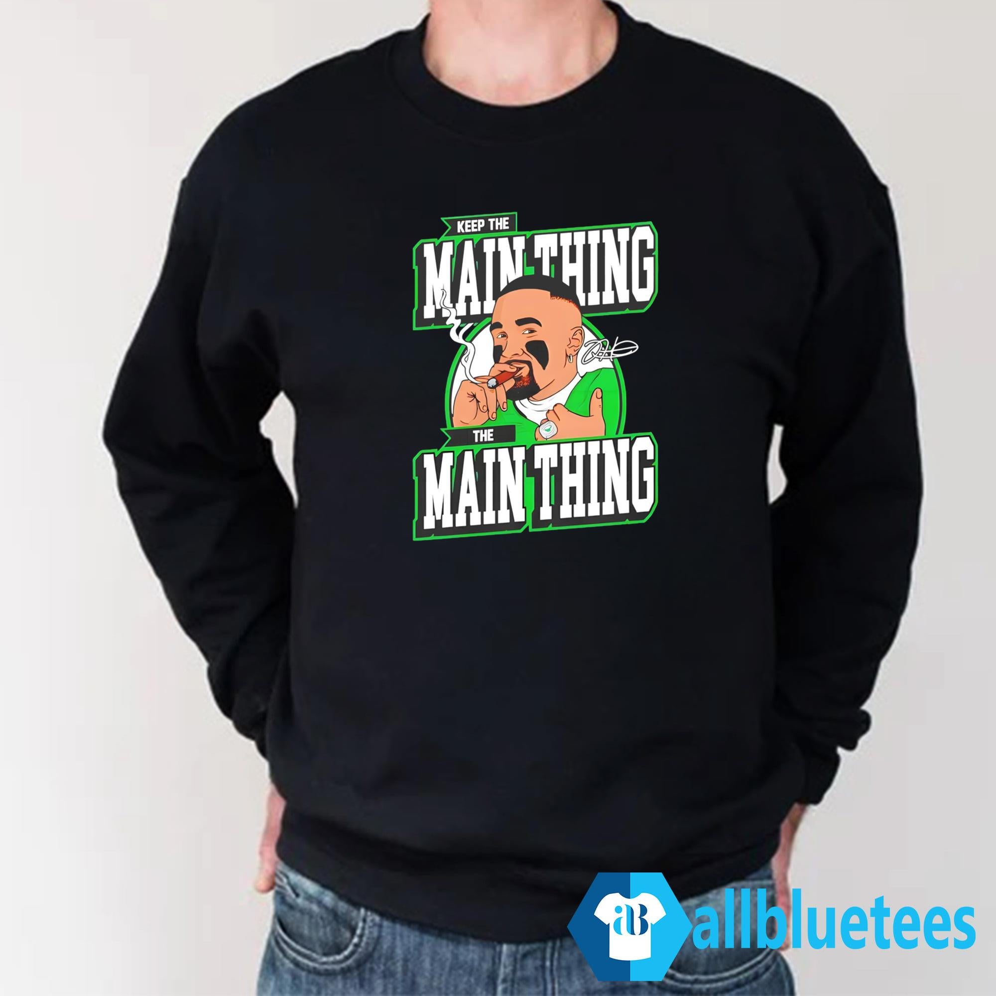 Jalen Hurts Keep The Main Thing The Main Thing Shirt