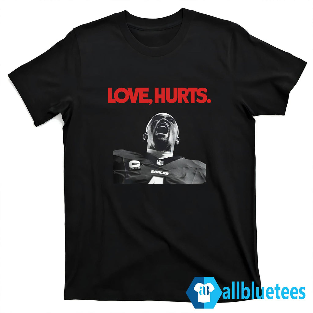 Jalen Hurts Love Hurts Shirt