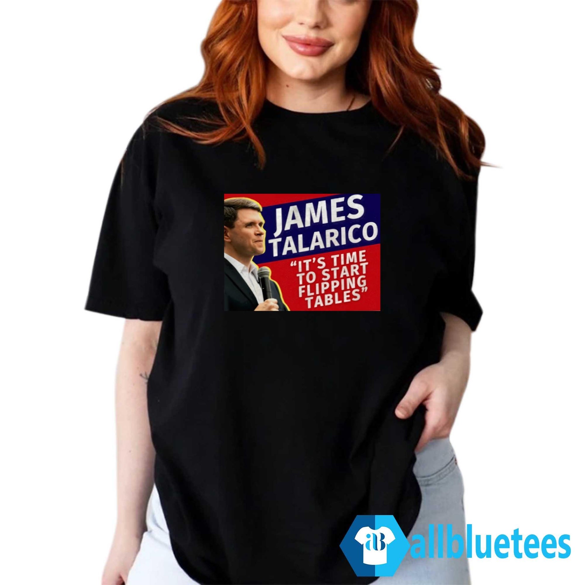 James Talarico It’s Time To Start Flipping Tables Shirt