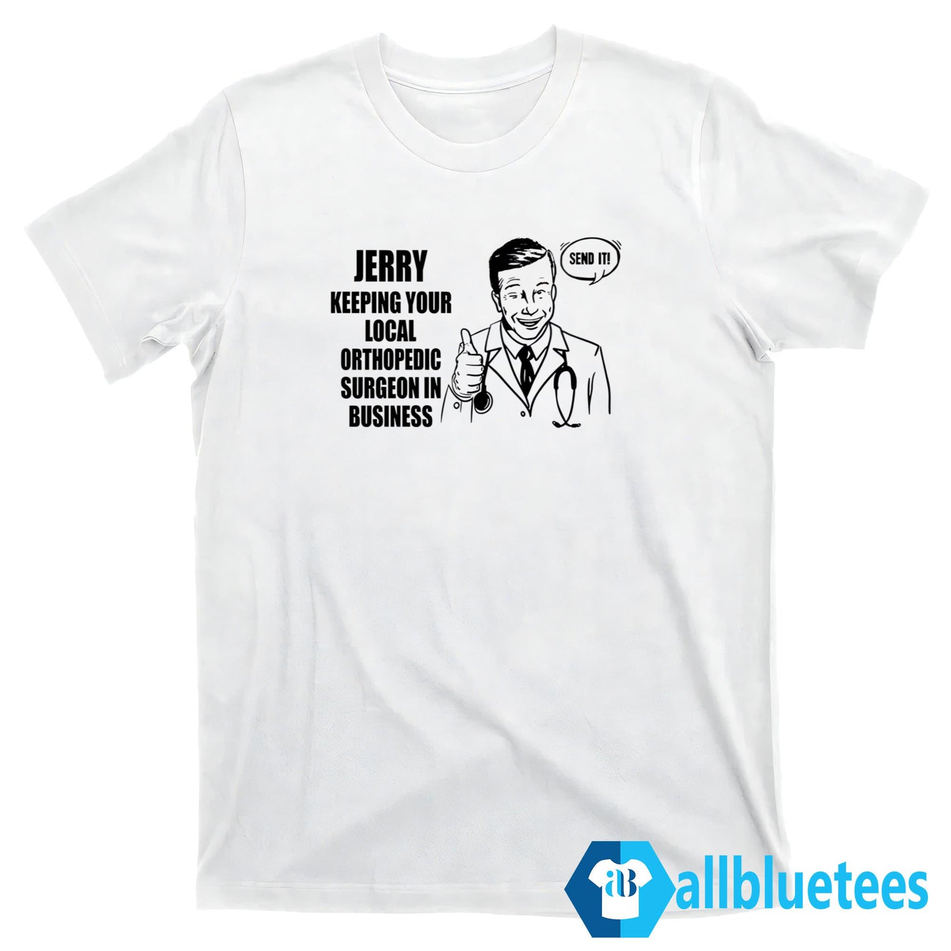 Jerry Keeping Your Local Orthopedic Surgeon In Business Shirt