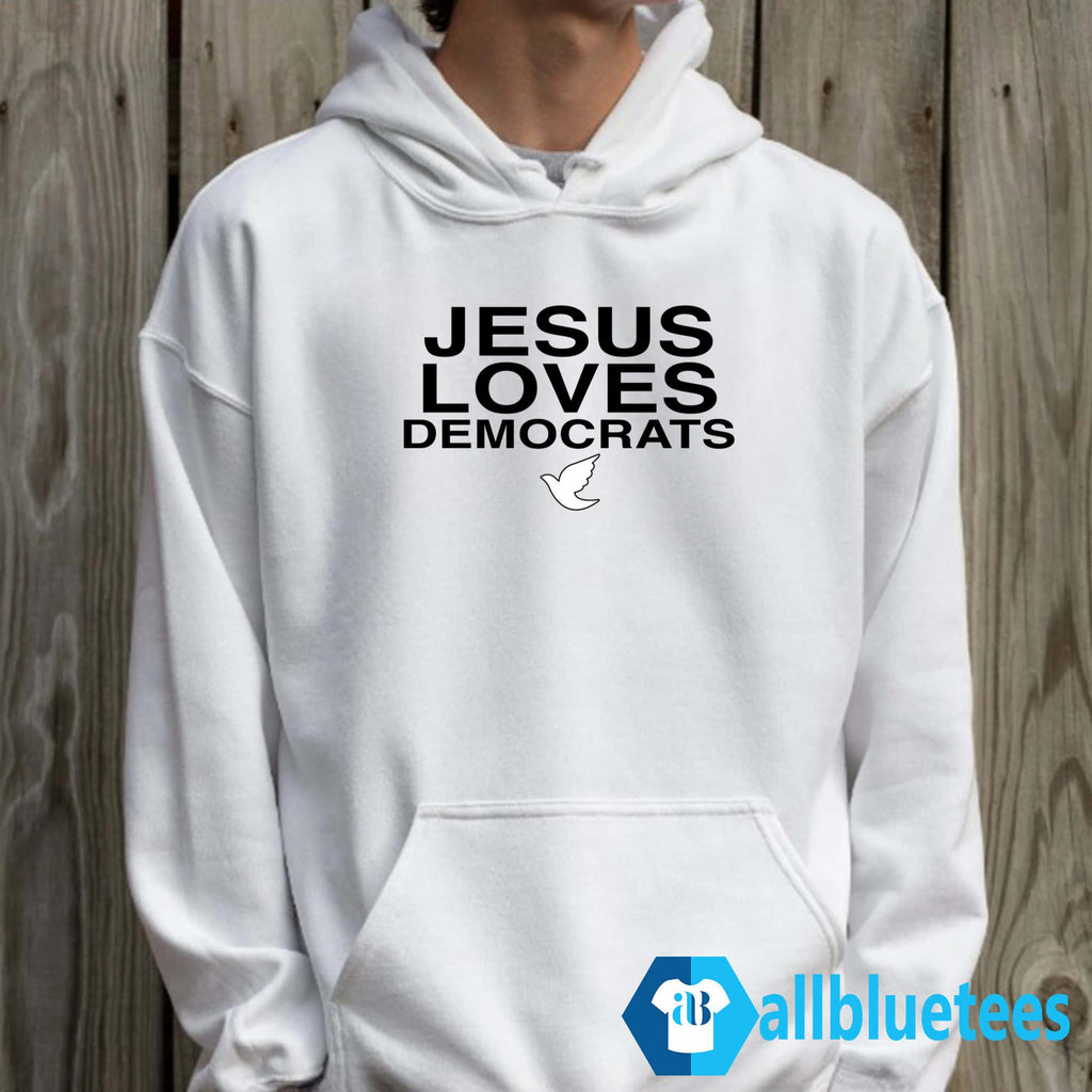 Jesus Loves Democrats Shirt