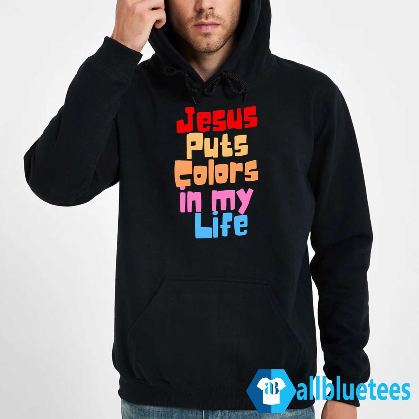 Jesus Puts Colors In My Life Shirt