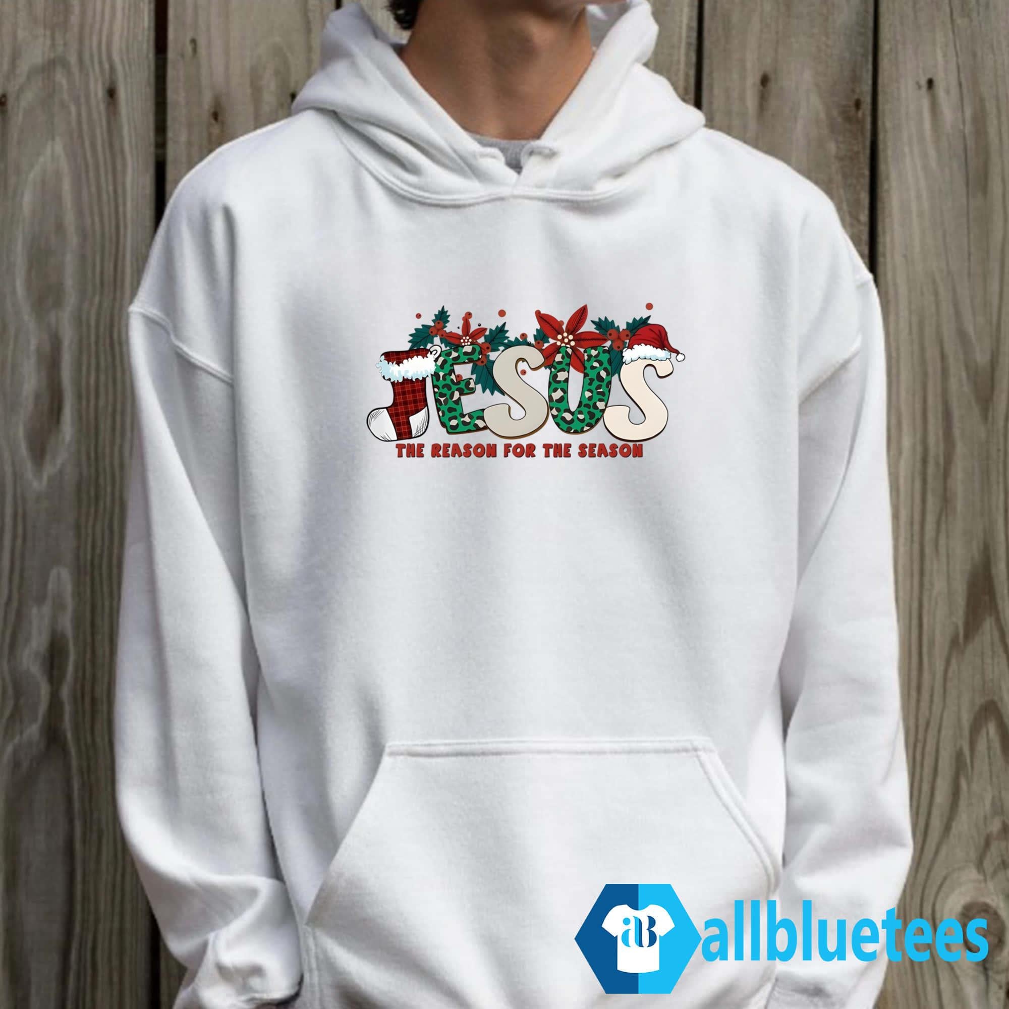 Jesus Is The Reason For The Season Shirt