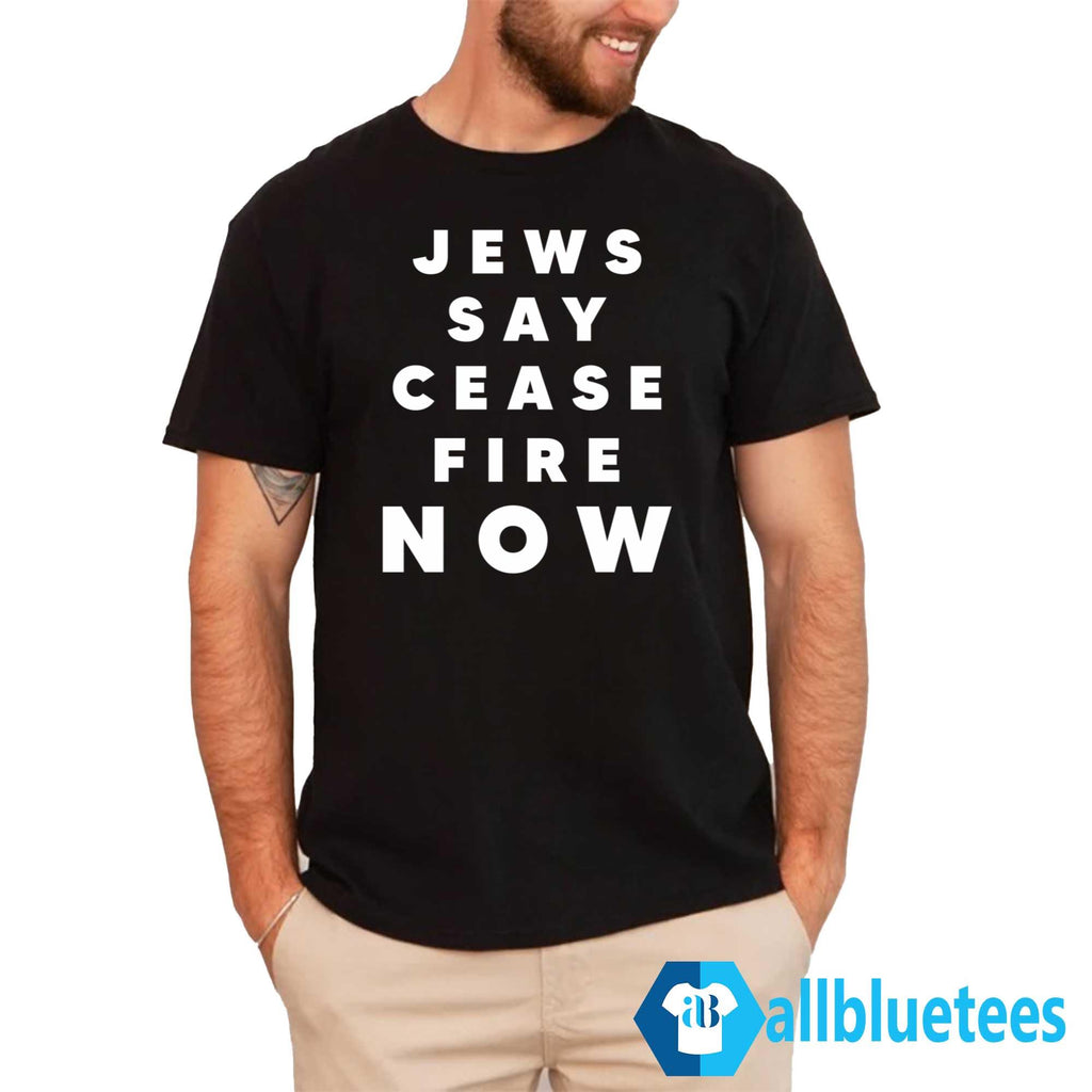 Jews Say Ceasefire Now Shirt