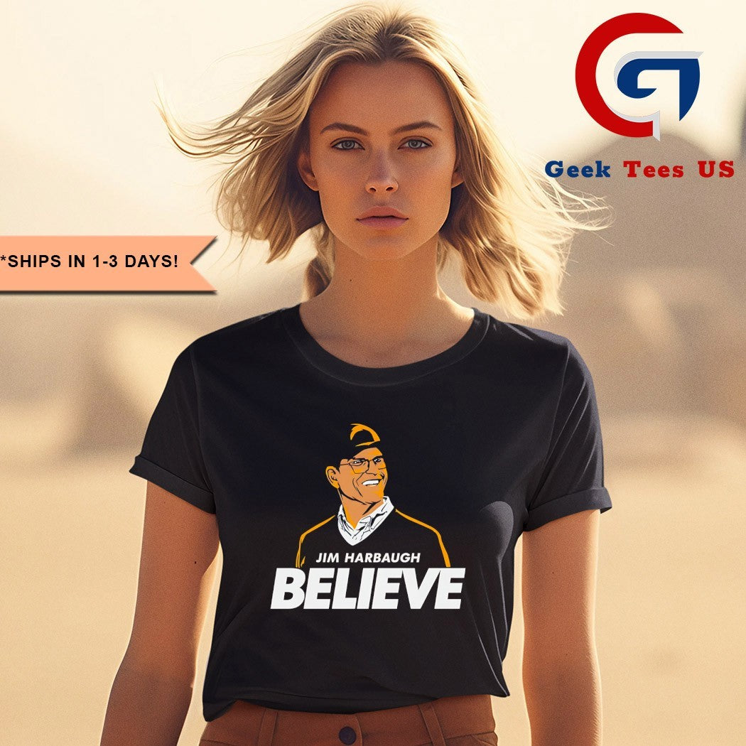 Jim Harbaugh Believe Los Angeles Chargers T-shirt