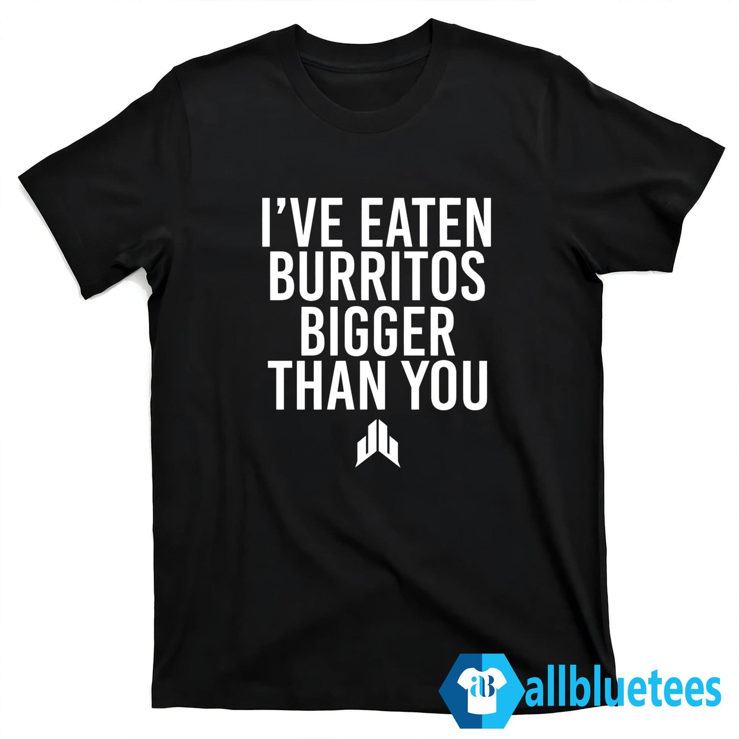JJ Watt I’ve Eaten Burritos Bigger Than You Shirt