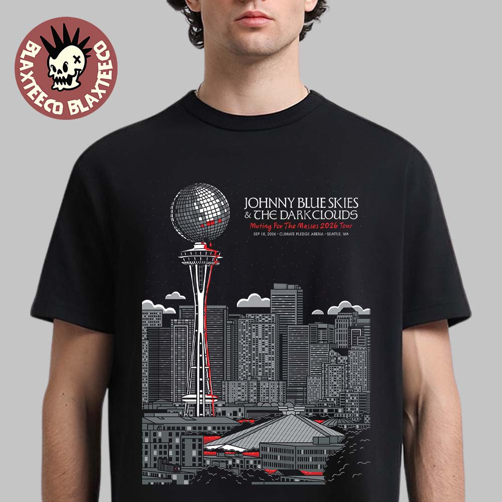 Johnny Blue Skies And The Dark Clouds Seattle WA 2026 Event Poster Live At Climate Pledge Arena On September 18 2026 T-Shirt