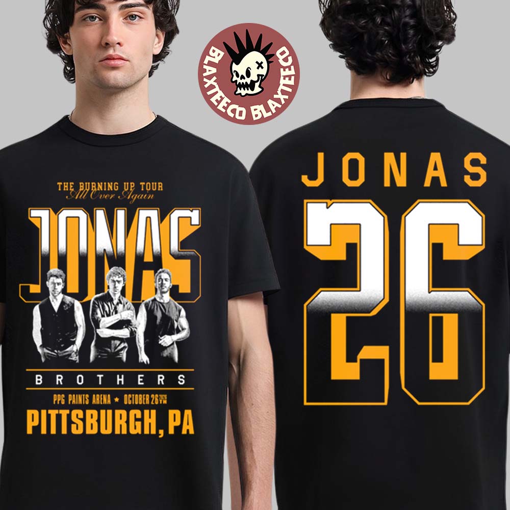 Jonas Brothers Pittsburgh PA Exclusive Tee 2026 Live At PPG Paints Arena October 26 2026 Burning Up All Over Again T-Shirt