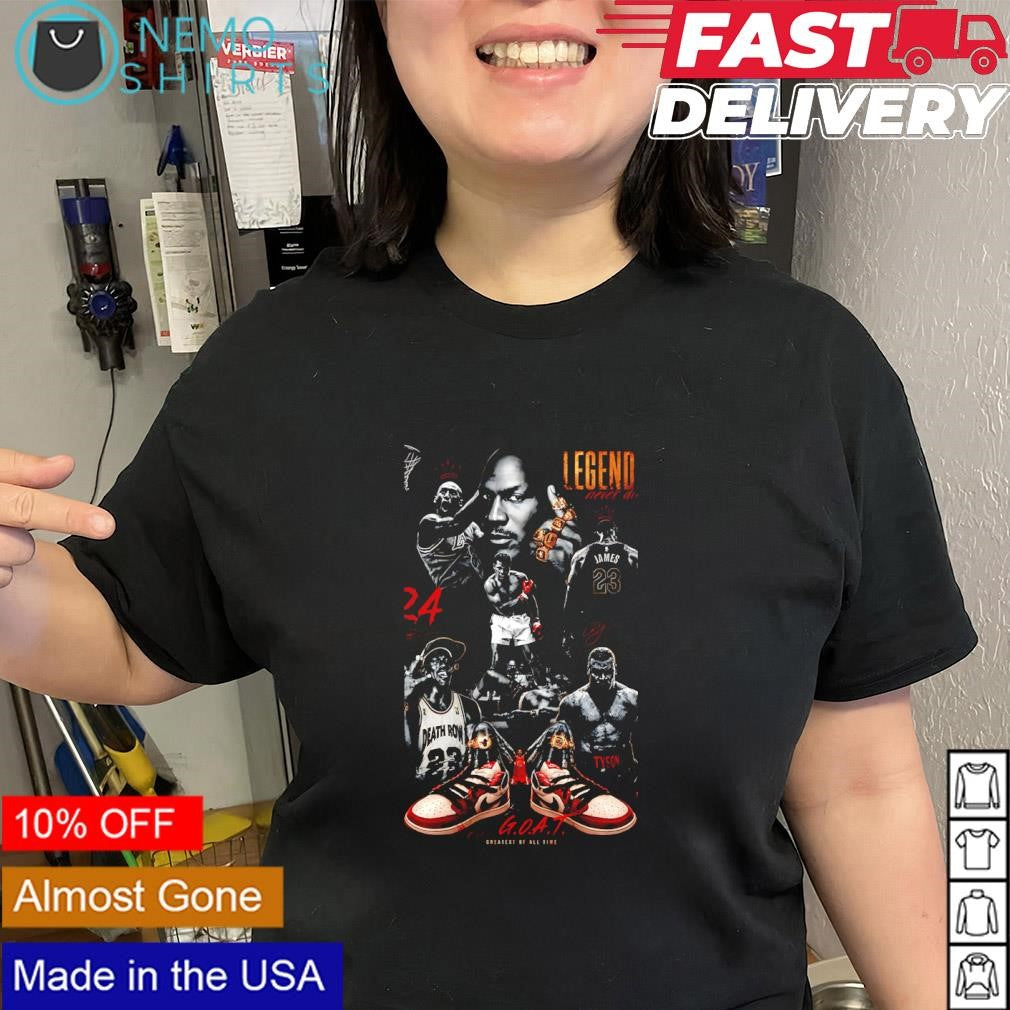 Jordan Tyson Ali Kobe LeBron legend never die GOAT graphic shirt