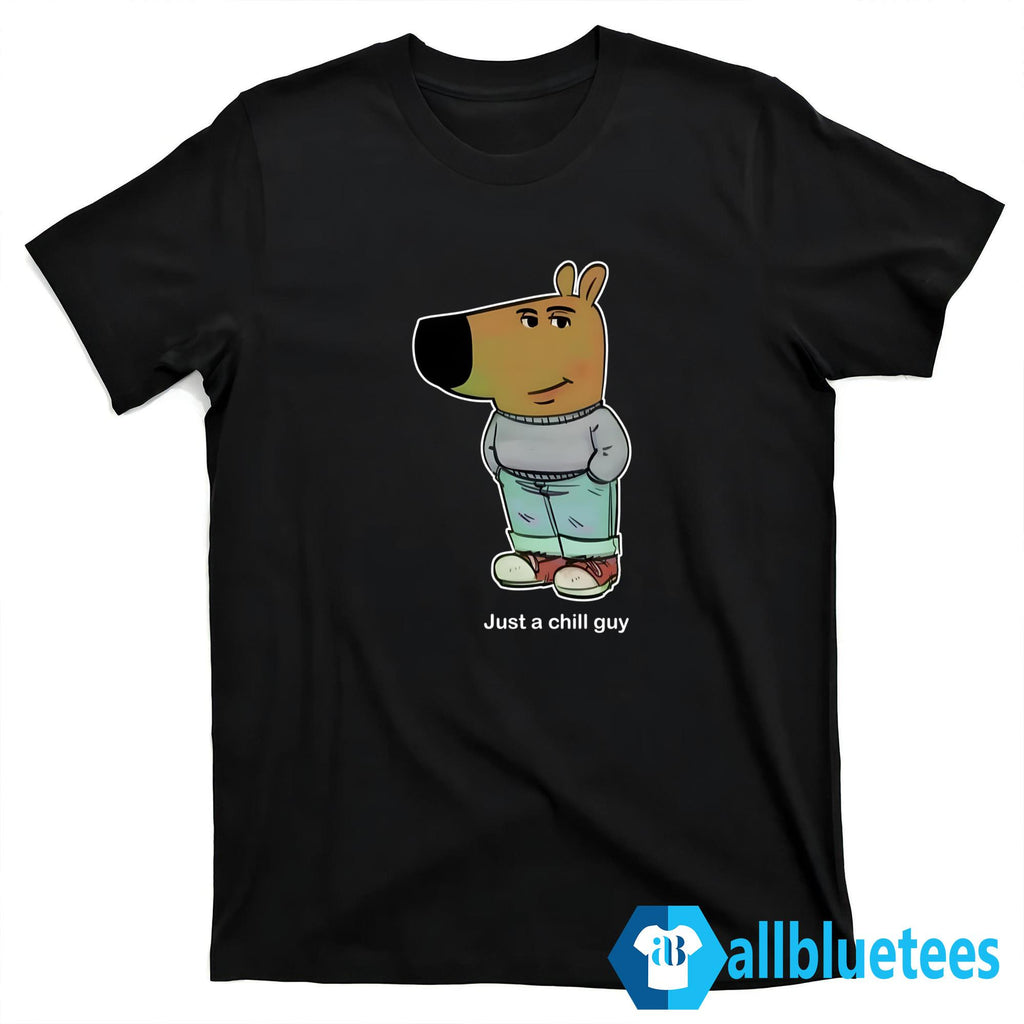 Just A Chill Guy Meme Shirt