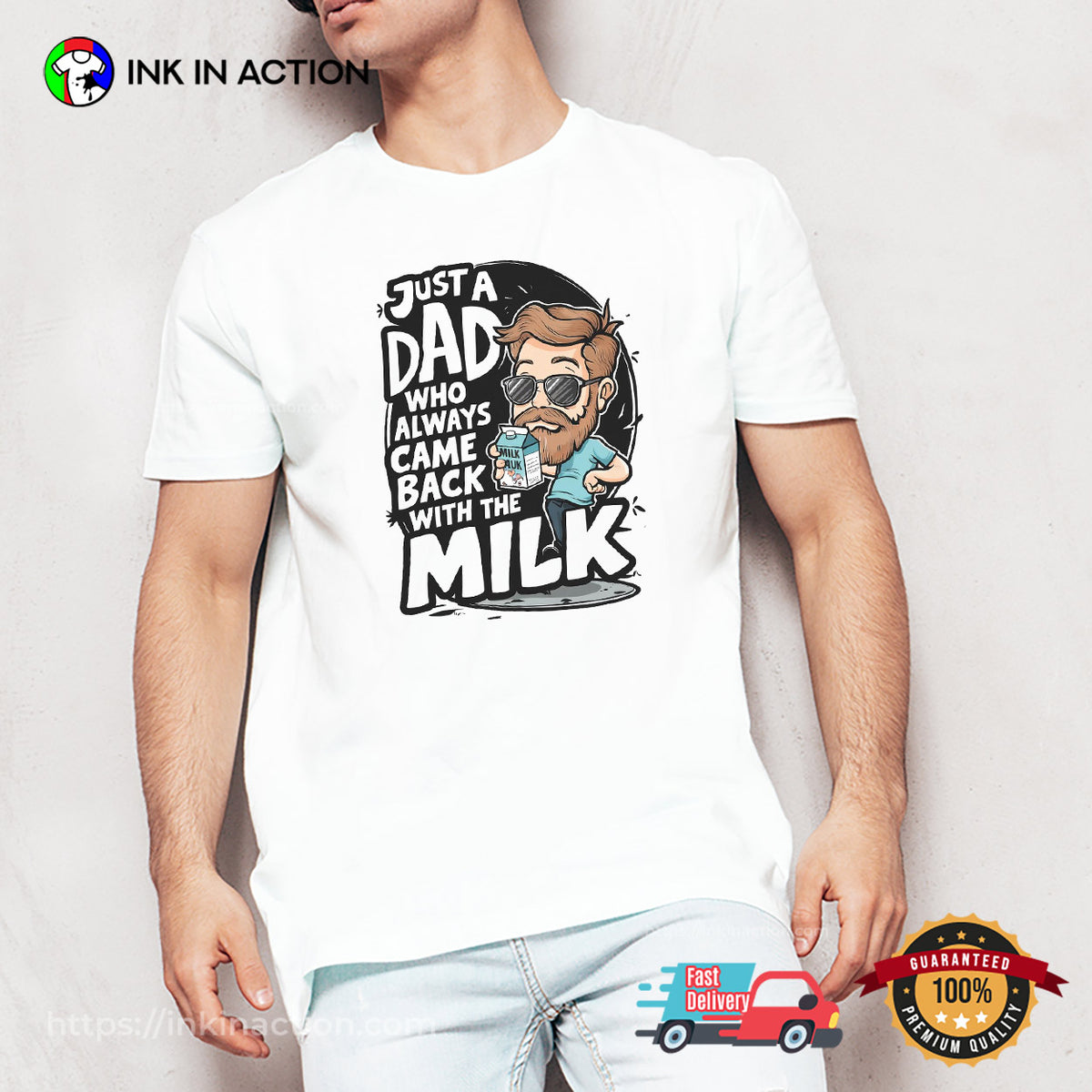 Just A Dad Who Always Came Back With The Milk Cool Dad T-shirt
