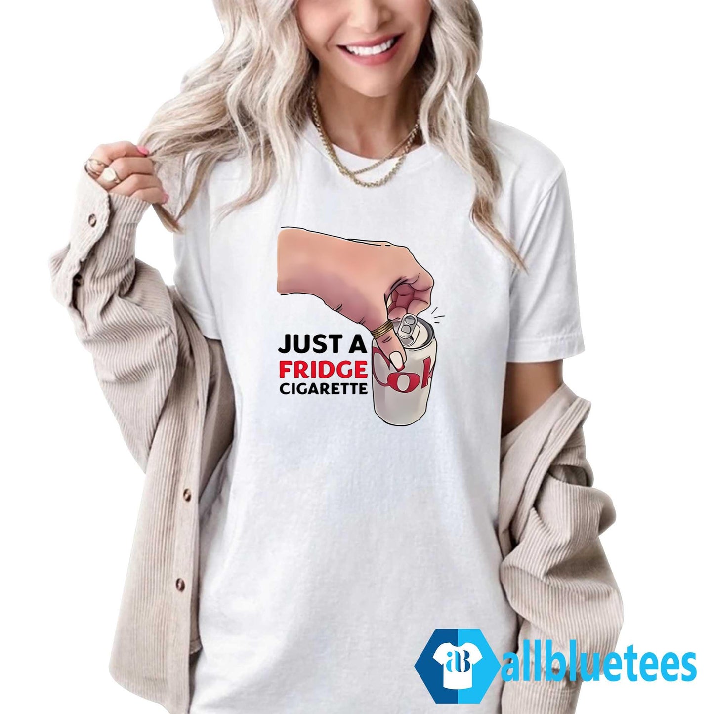 Just A Fridge Cigarette Shirt