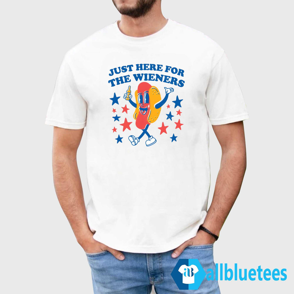 Just Here For The Wieners Shirt