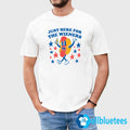 Just Here For The Wieners Shirt