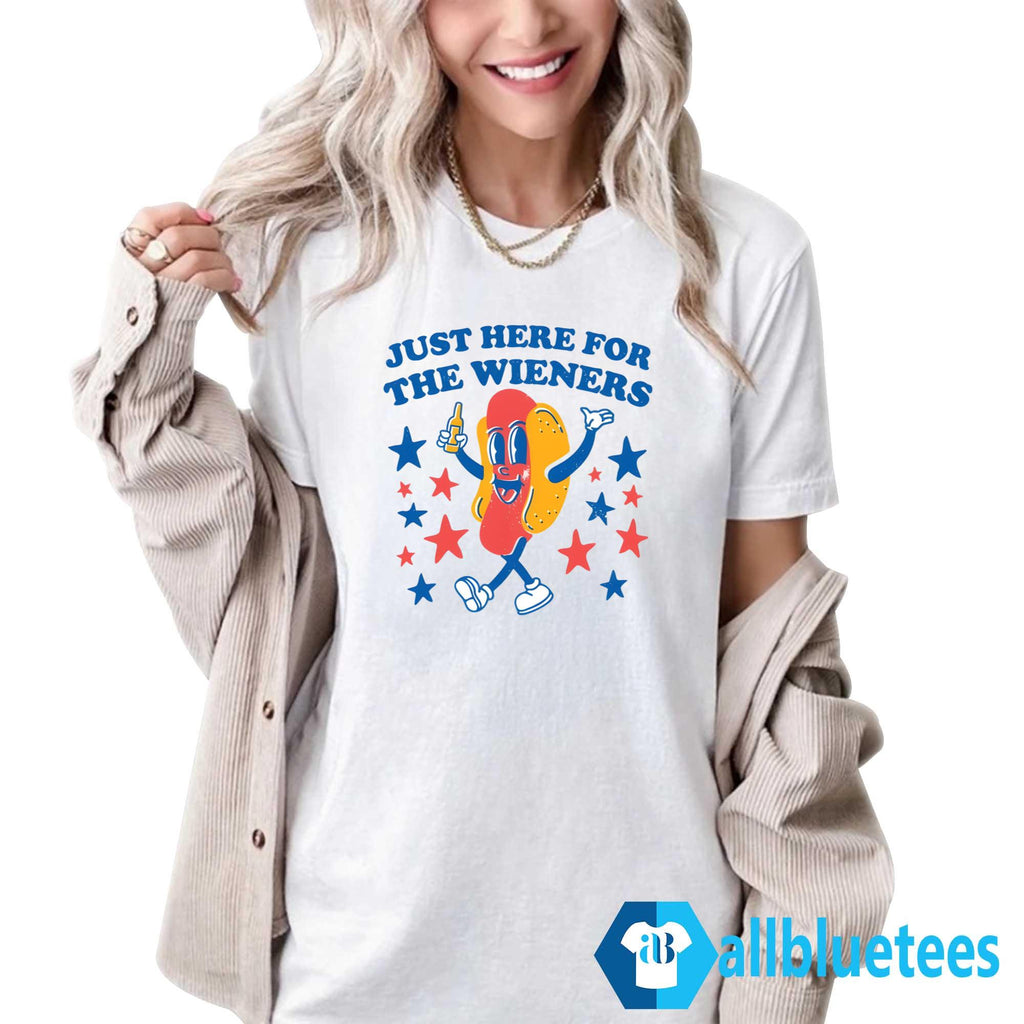 Just Here For The Wieners Shirt