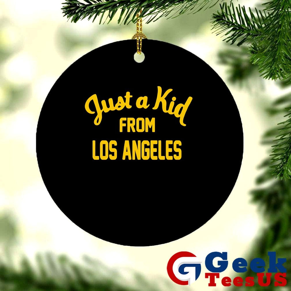 Just a kid from Los Angeles shirt