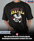 Just call me Bill Jacory Croskey-Merritt Washington Commanders football 2025 shirt