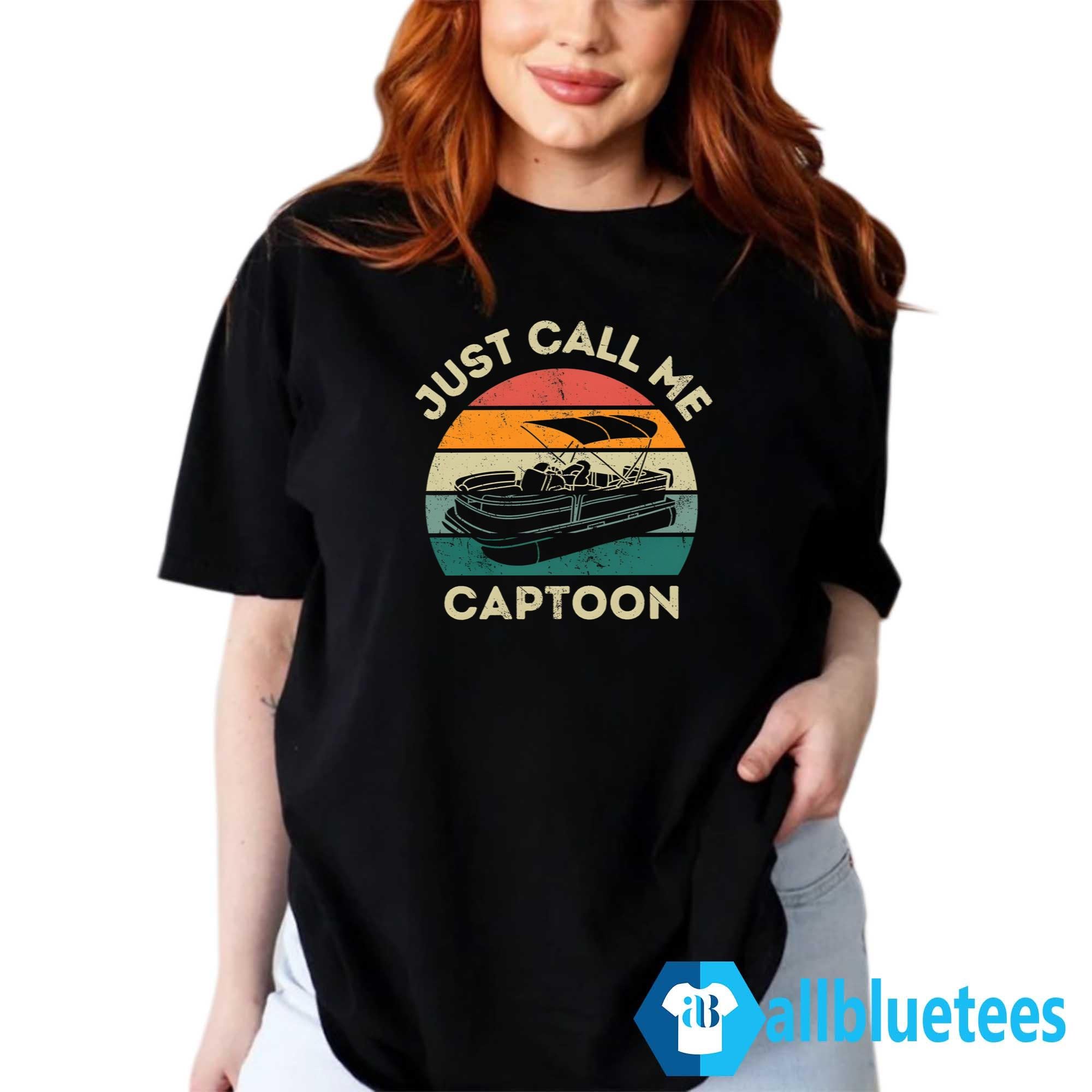 Just Call Me Captoon Shirt