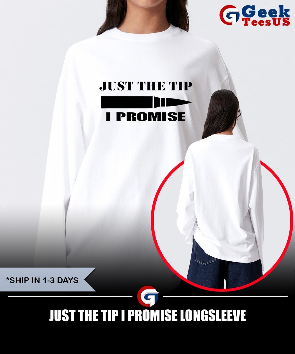 Just the tip I promise shirt