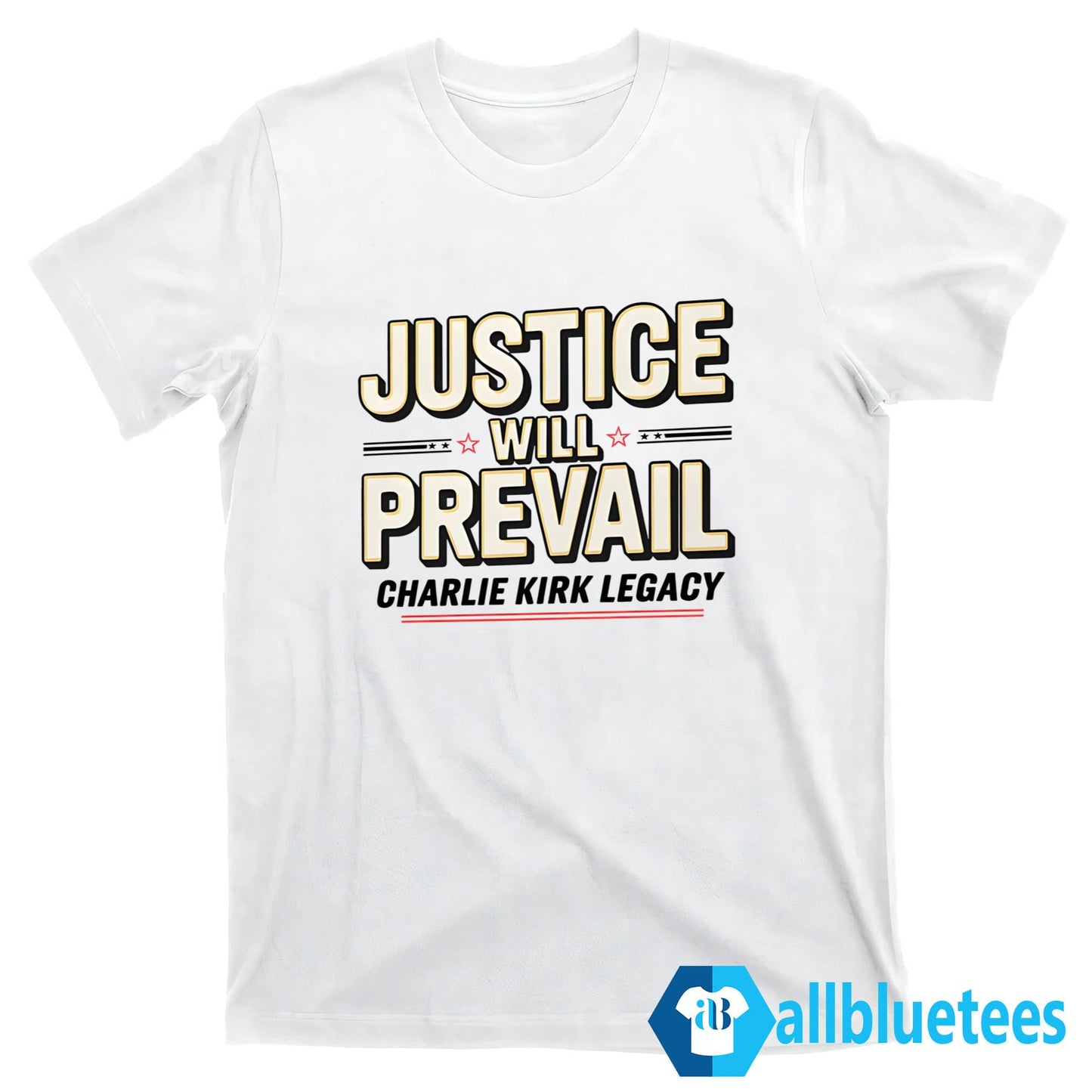 Justice Will Prevail Charlie Kirk Legacy Shirt