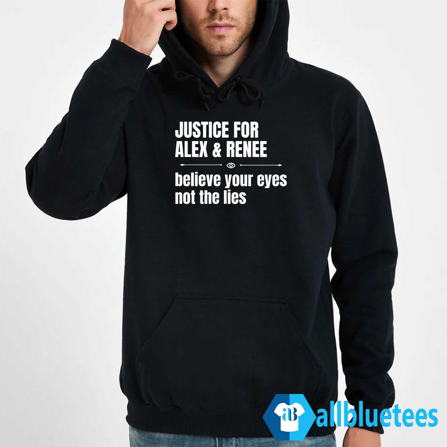 Justice For Alex & Renee Believe Your Eyes Not The Lies Shirt