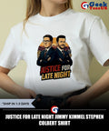 Justice for Late Night Jimmy Kimmel Stephen Colbert shirt