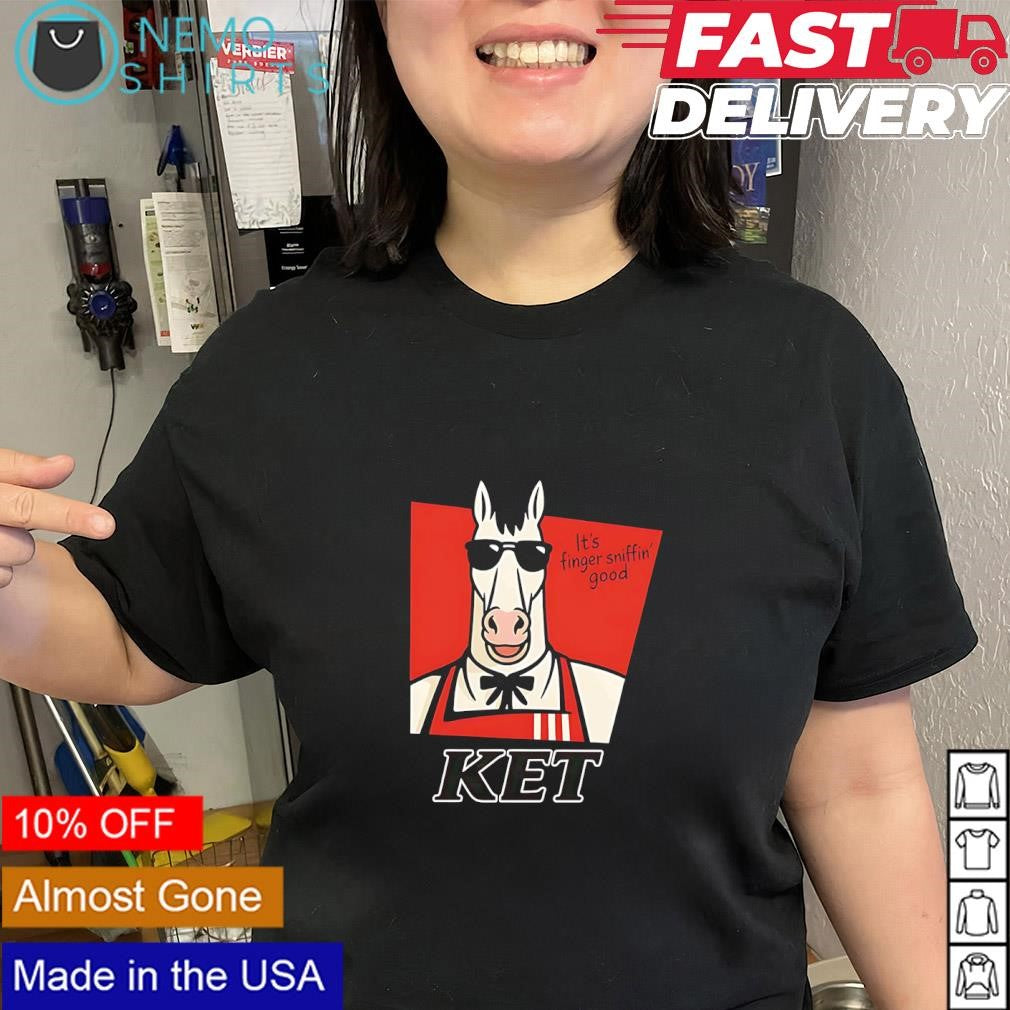 KET it’s finger sniffin’ good horse character shirt