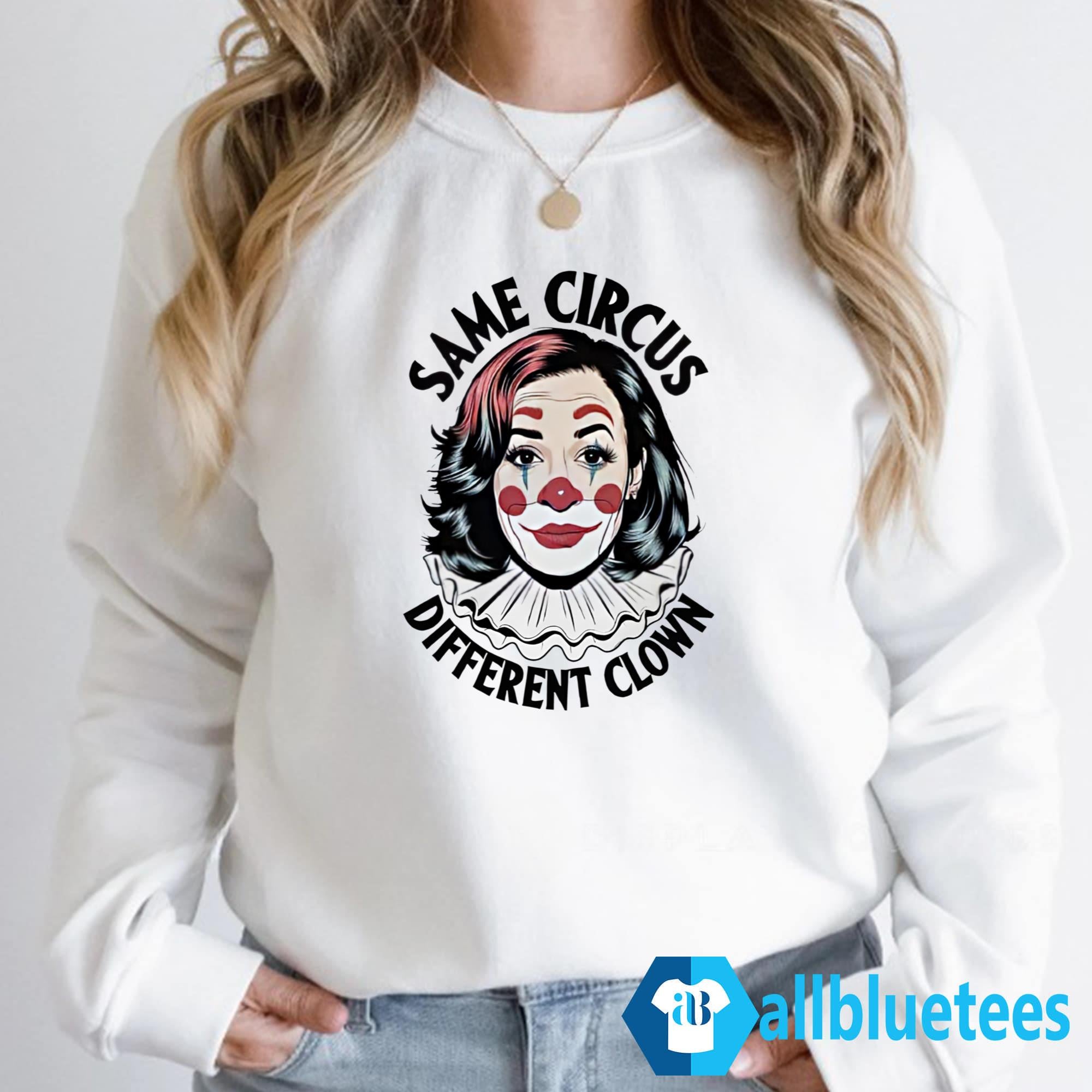 Kamala Same Circus Different Clown Shirt