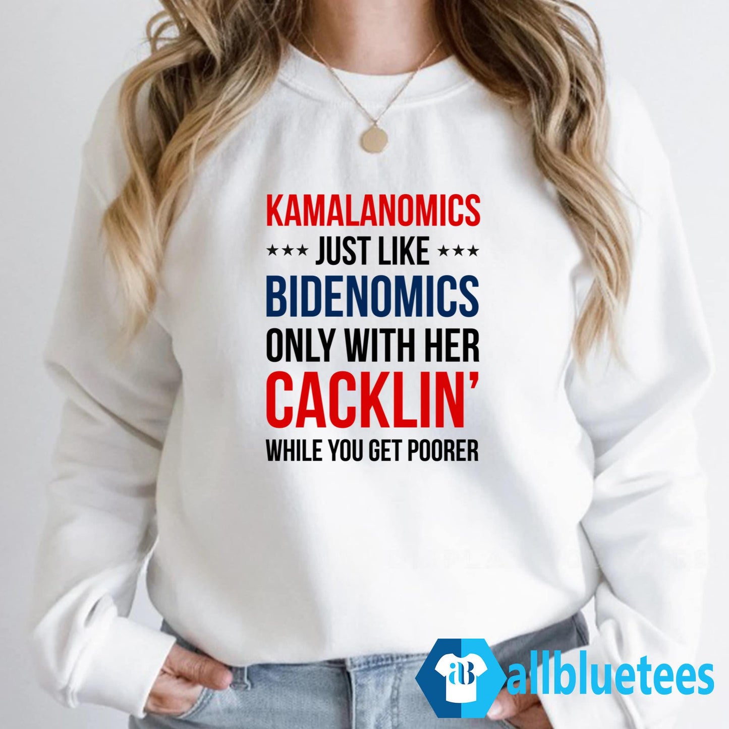 Kamalanomics Just Like Bidenomics Only With Her Cacklin’ While You Get Poorer Shirt