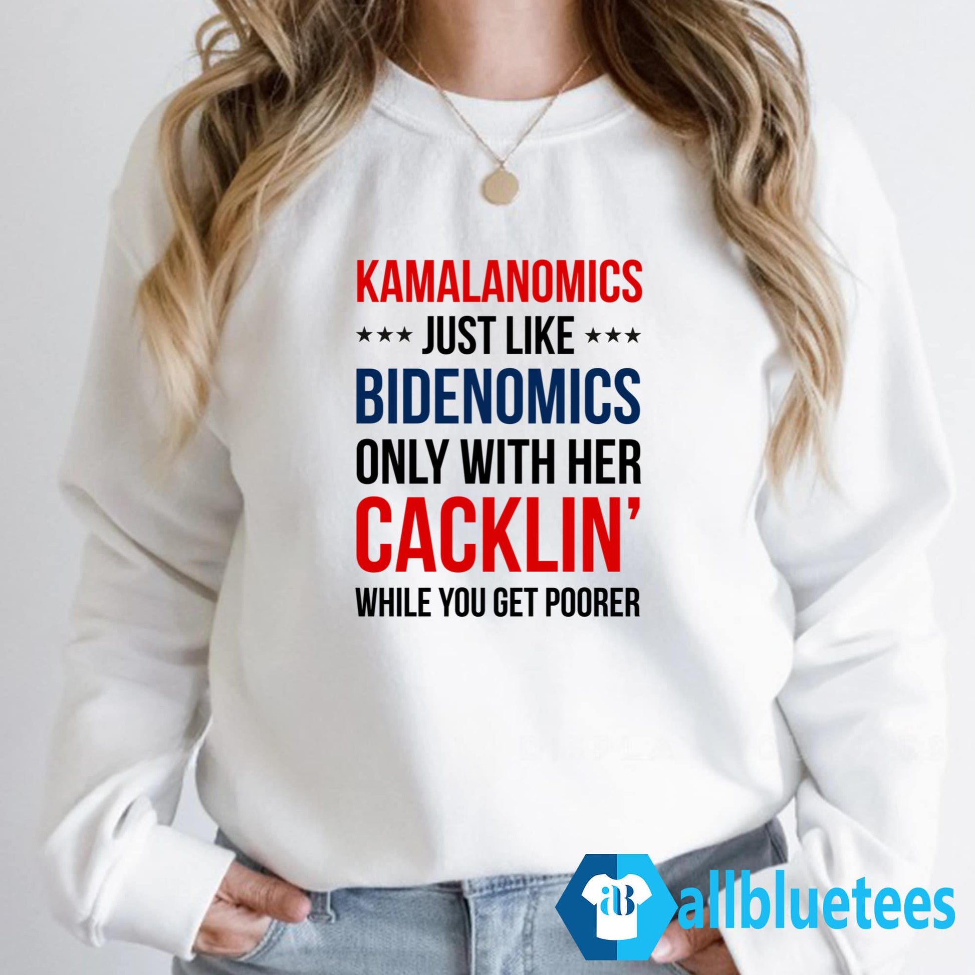 Kamalanomics Just Like Bidenomics Only With Her Cacklin’ While You Get Poorer Shirt