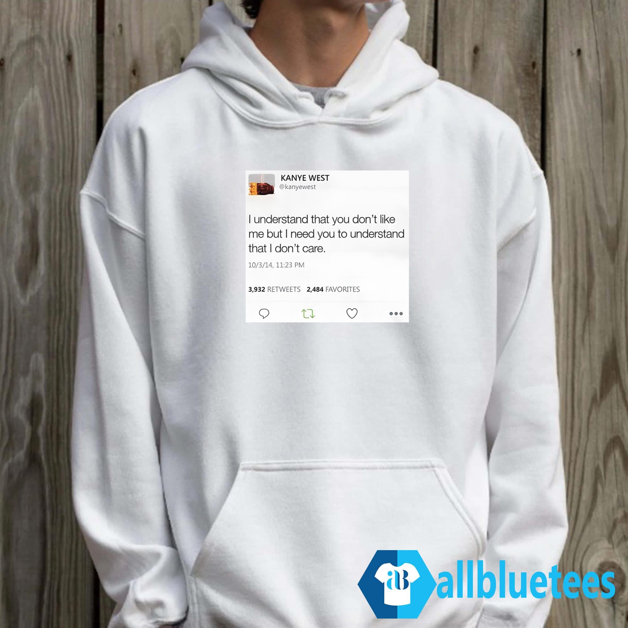 Kanye West I Understand That You Don’t Like Me But I Need You To Understand That I Don’t Care Shirt