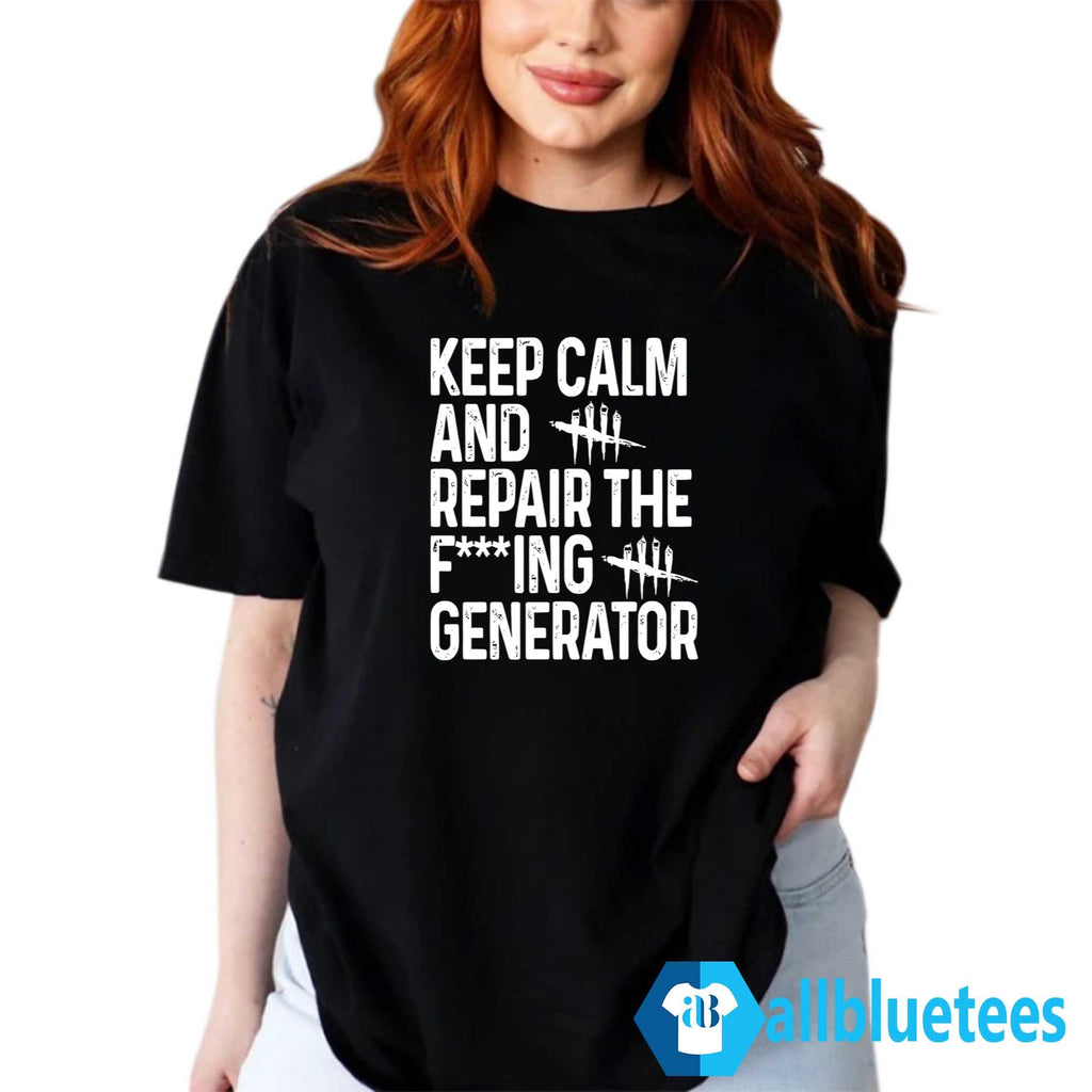 Keep Calm And Repair The Fucking Generator Shirt