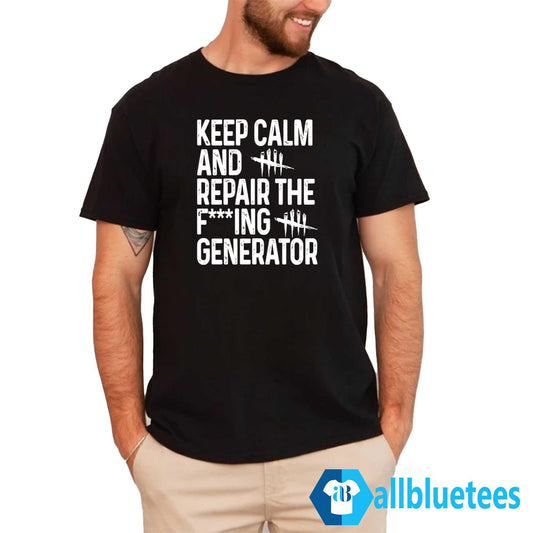 Keep Calm And Repair The Fucking Generator Shirt