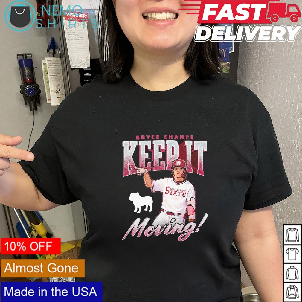 Keep it moving Bryce Chance Mississippi State Bulldogs shirt
