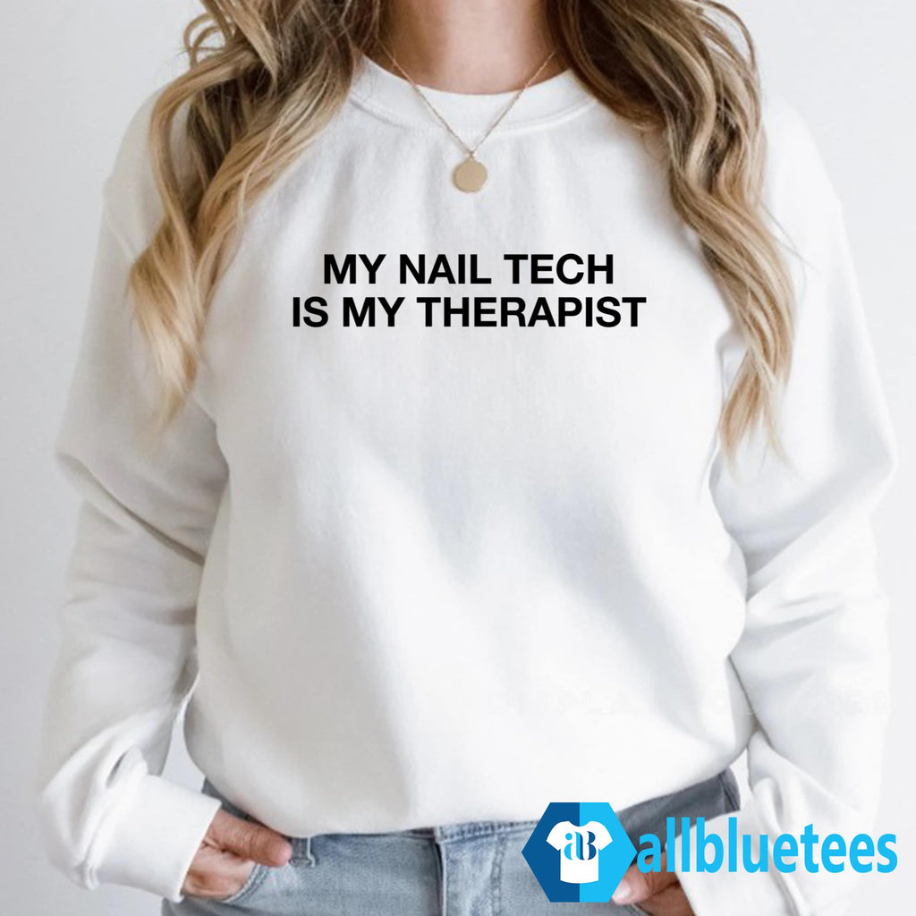 Kelly My Nail Tech Is My Therapist Shirt